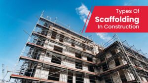 Types of Scaffolding in Construction