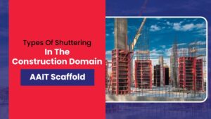 Types of Shuttering in the Construction Domain