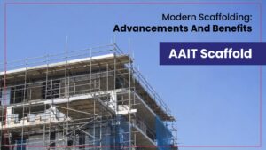 High-quality scaffolding setup at AAIT Scaffold construction project