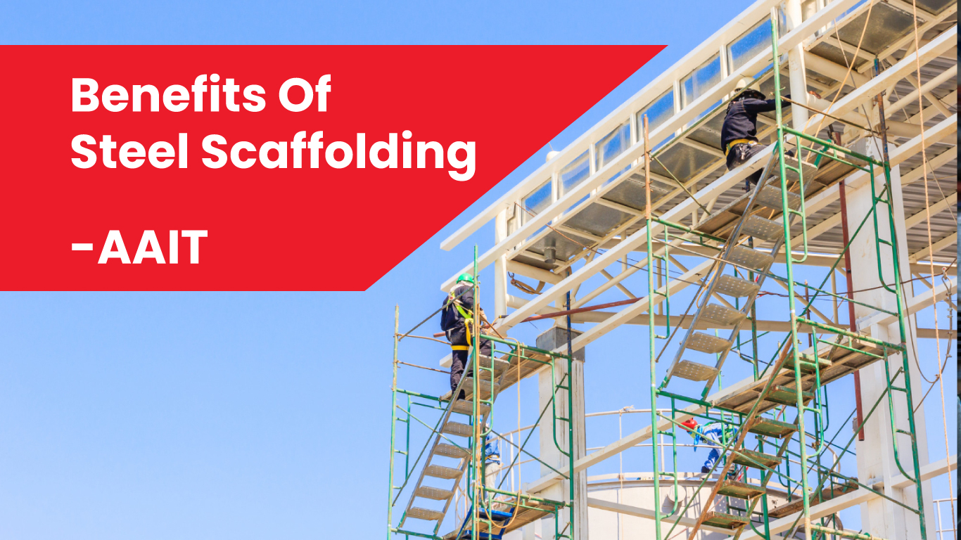 Benefits of Steel Scaffolding