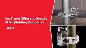 Are There Different Grades of Scaffolding Couplers?