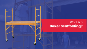 What is a Baker Scaffolding?