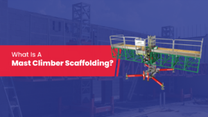 What Is Mast Climbing Work Platform?