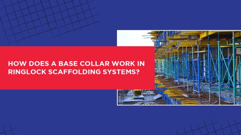 ase Collar Work in Ringlock Scaffolding Systems