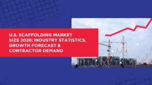 Scaffolding Industry Statistics for 2026