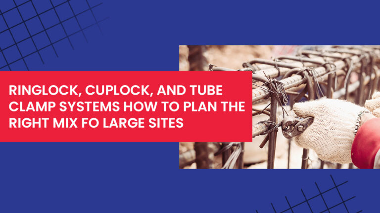 Ringlock, Cuplock & Tube Clamp Planning for Large Sites